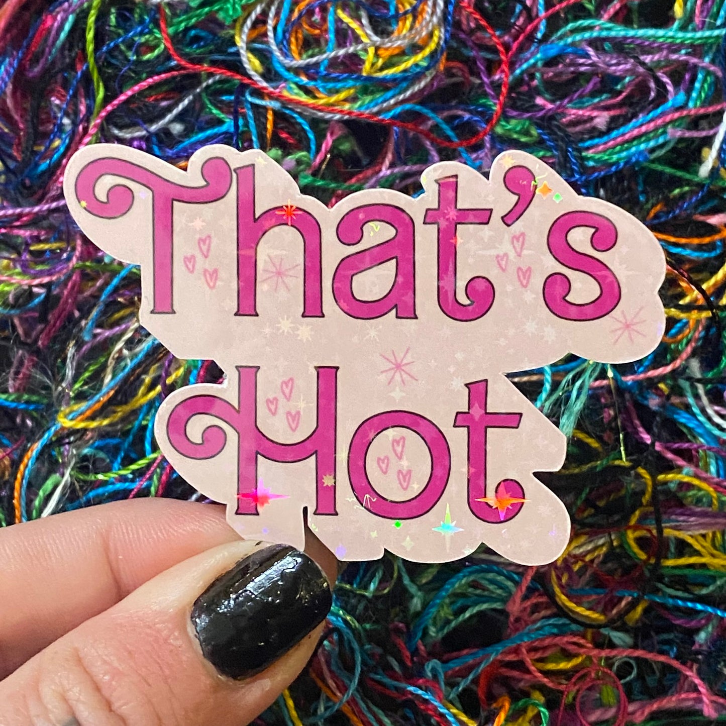 That's Hot Vinyl Sticker