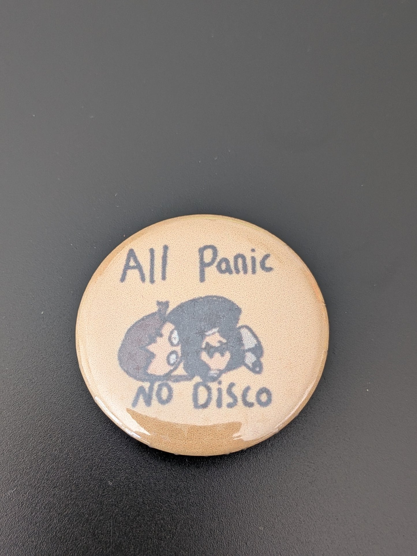 All panic, no disco Pin