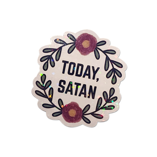 Today Satan Vinyl Sticker