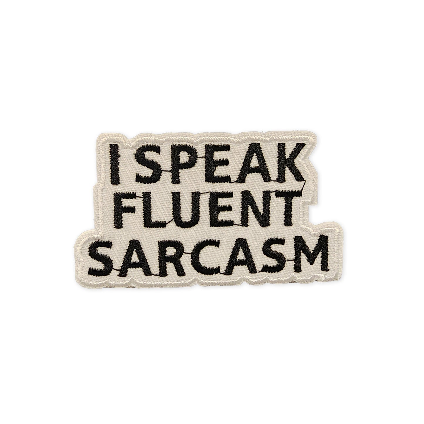 I Speak Fluent Sarcasm Patch