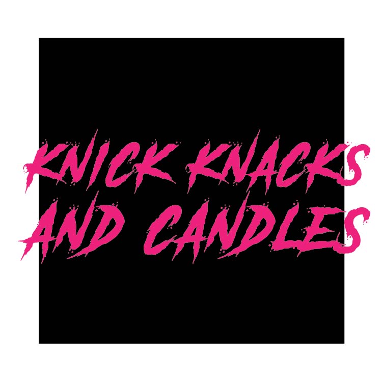 Knick Knacks & Candles