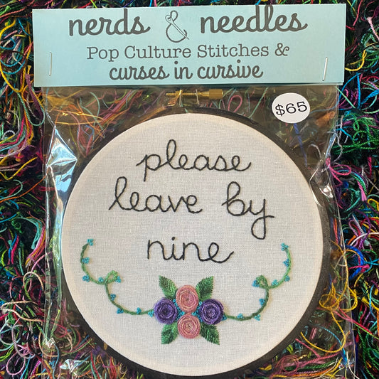Please Leave by Nine 5" Embroidery Hoop