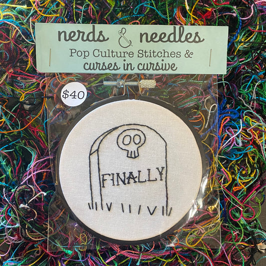 Toxic Tombstone Finally 4" Embroidery Hoop
