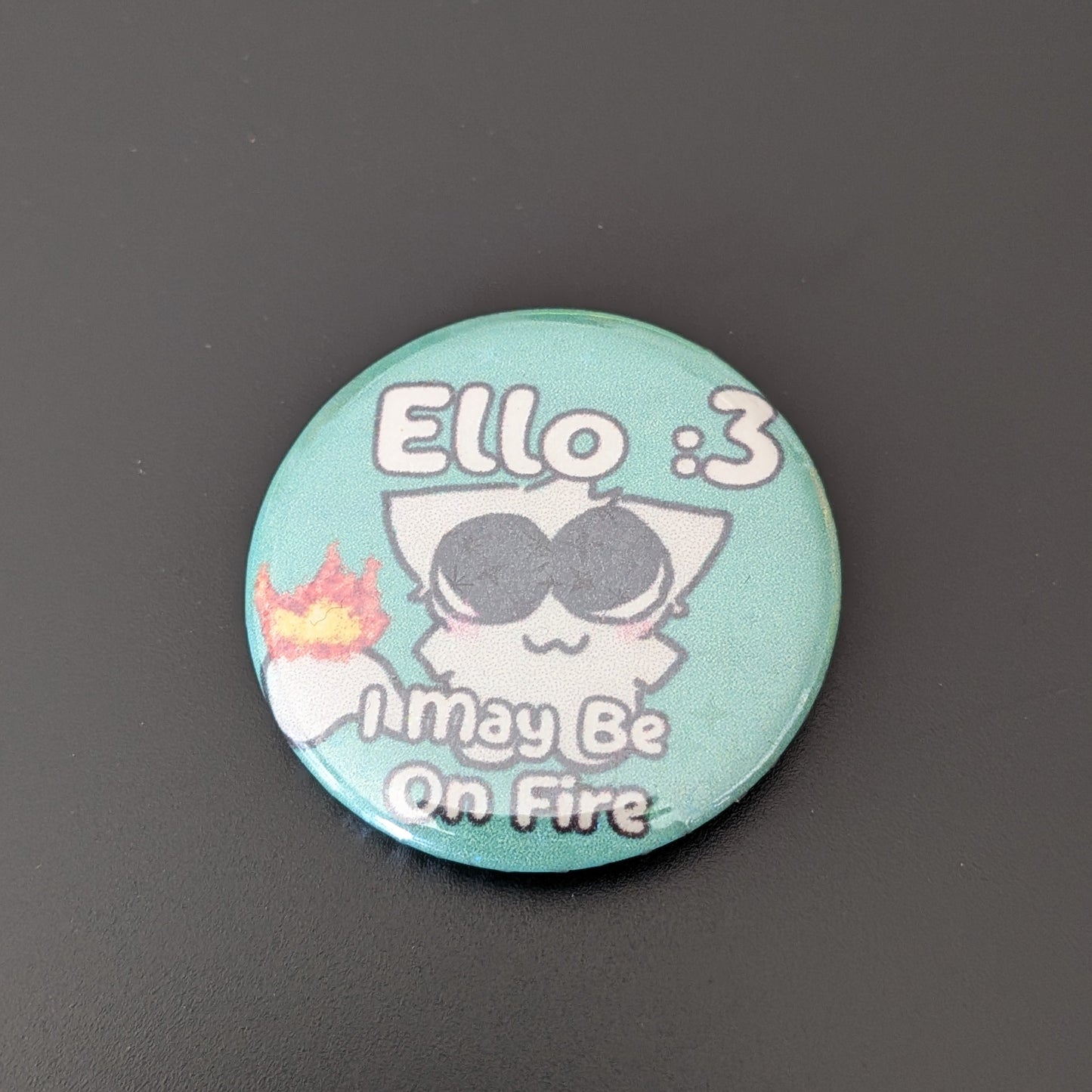 I May Be On Fire Pin