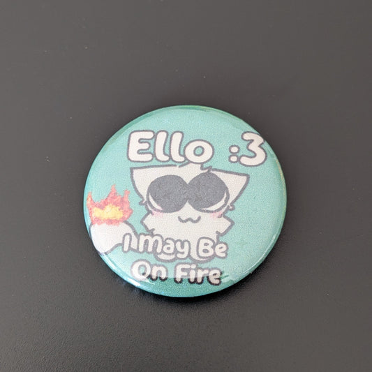 I May Be On Fire Pin