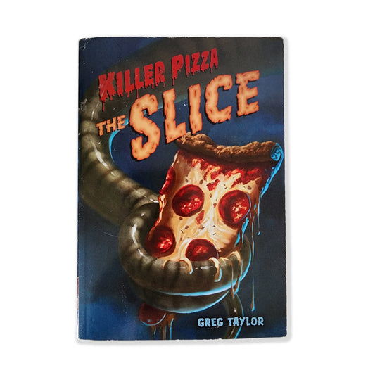 Greg Taylor - Killer Pizza: The Slice - 2011