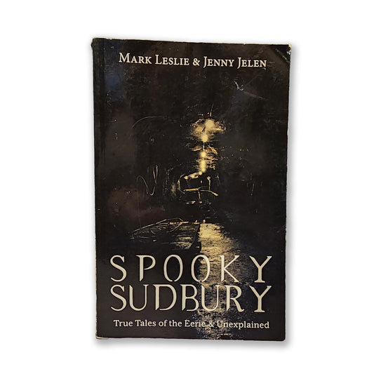 Mark Leslie; Jenny Jelen - Spooky Sudbury - 2013