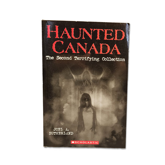 Joel A. Sutherland - Haunted Canada #2 - 2019
