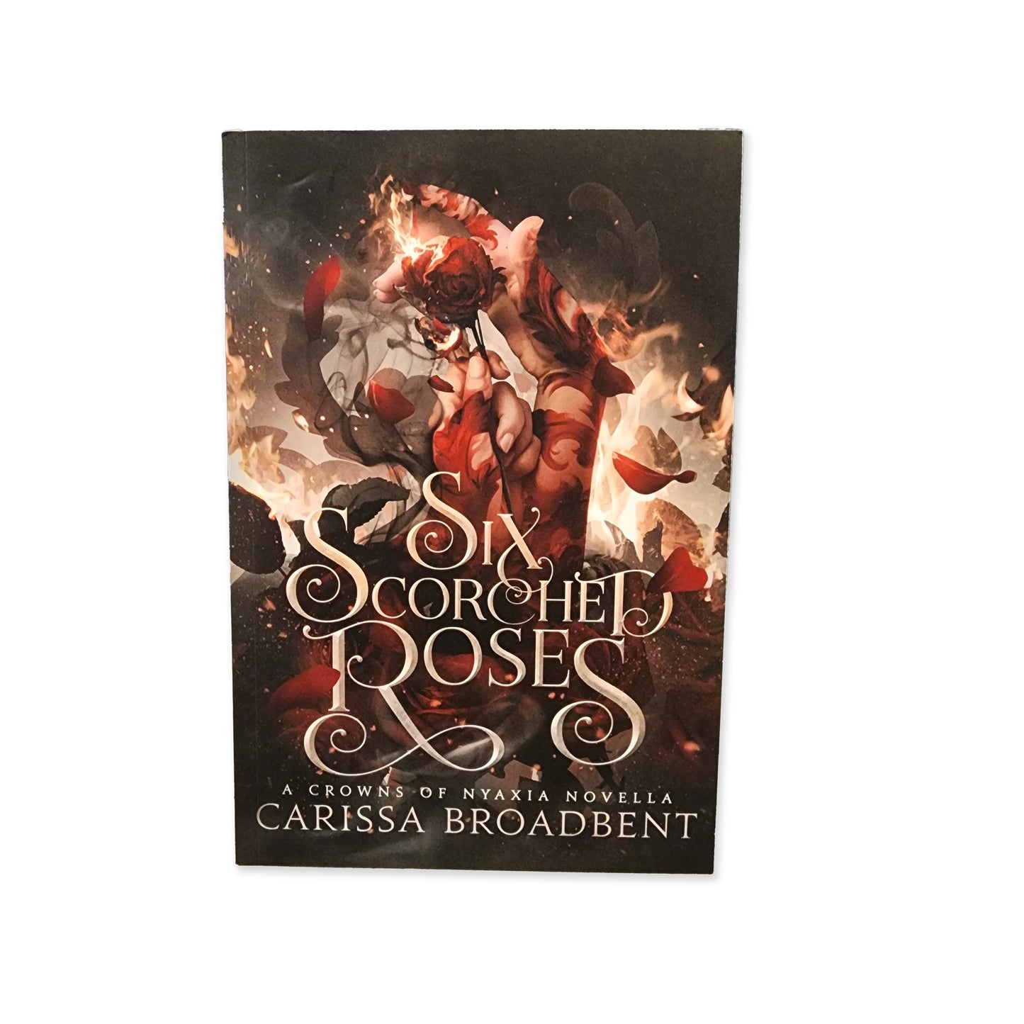 Carissa Broadbent - Six Scorched Roses