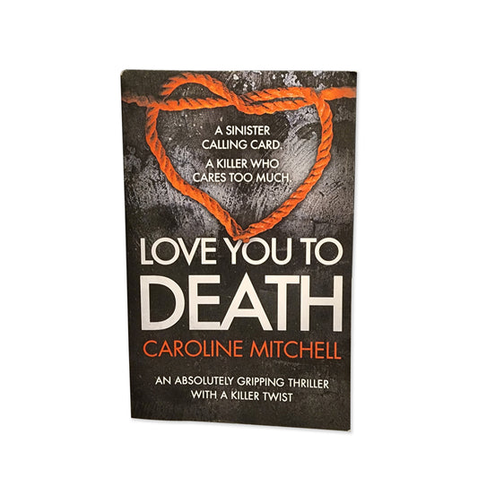 Caroline Mitchell - Love You to Death - 2016