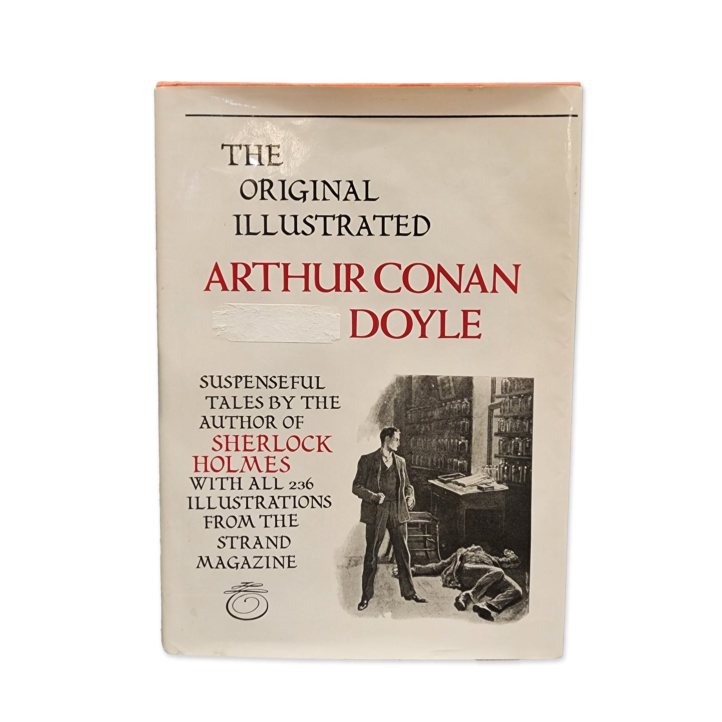 Sir Arthur Conan Doyle - The Original Illustrated Sherlock Holmes - 1980