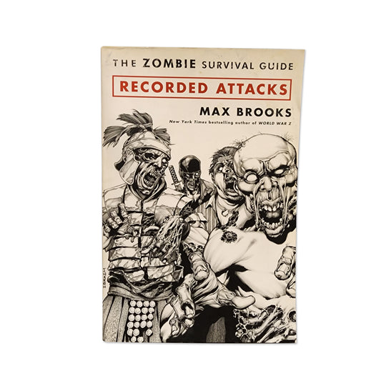 Max Brooks - The Zombie Survival Guide: Recorded Attacks - 2009
