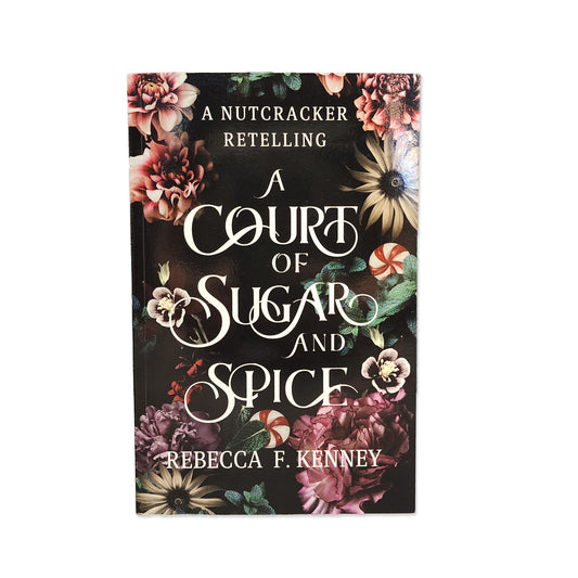 Rebecca F. Kenney - A Court Of Sugar And Spice