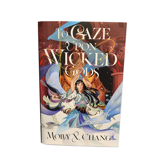 Molly Chang - To Gaze Upon Wicked Gods