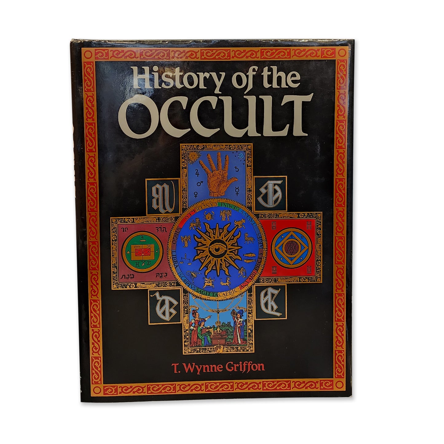 T. Wynne Griffon - History of the Occult - 1991