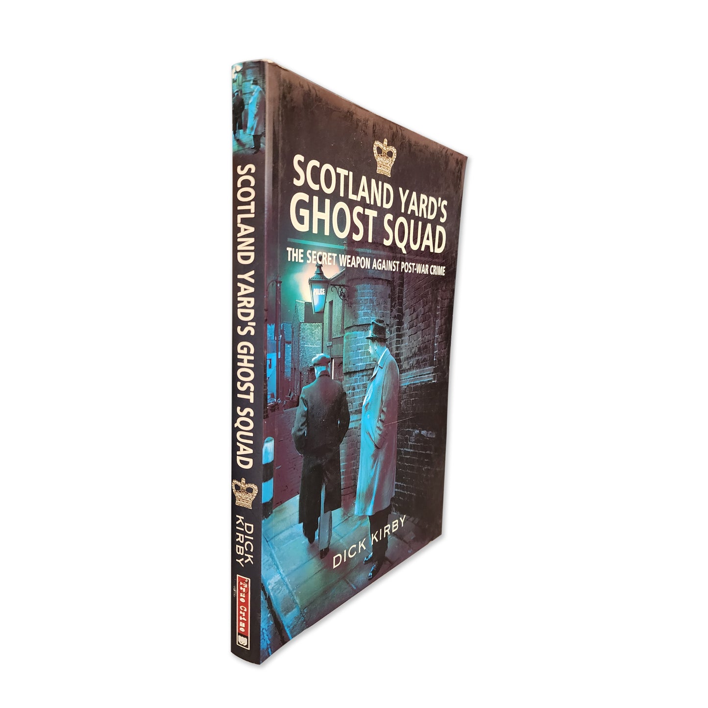 Dick Kirby - Scotland Yard's Ghost Squad - 2011