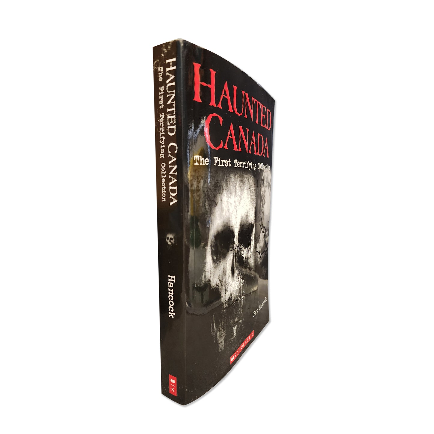 Pat Hancock - Haunted Canada the First Terrifying Collection - 2018