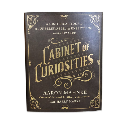 Aaron Mahnke; Harry Marks - Cabinet of Curiosities - 2024
