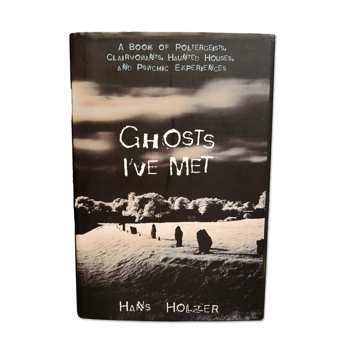 Hanz Holzer - Ghosts I've Met - 2005