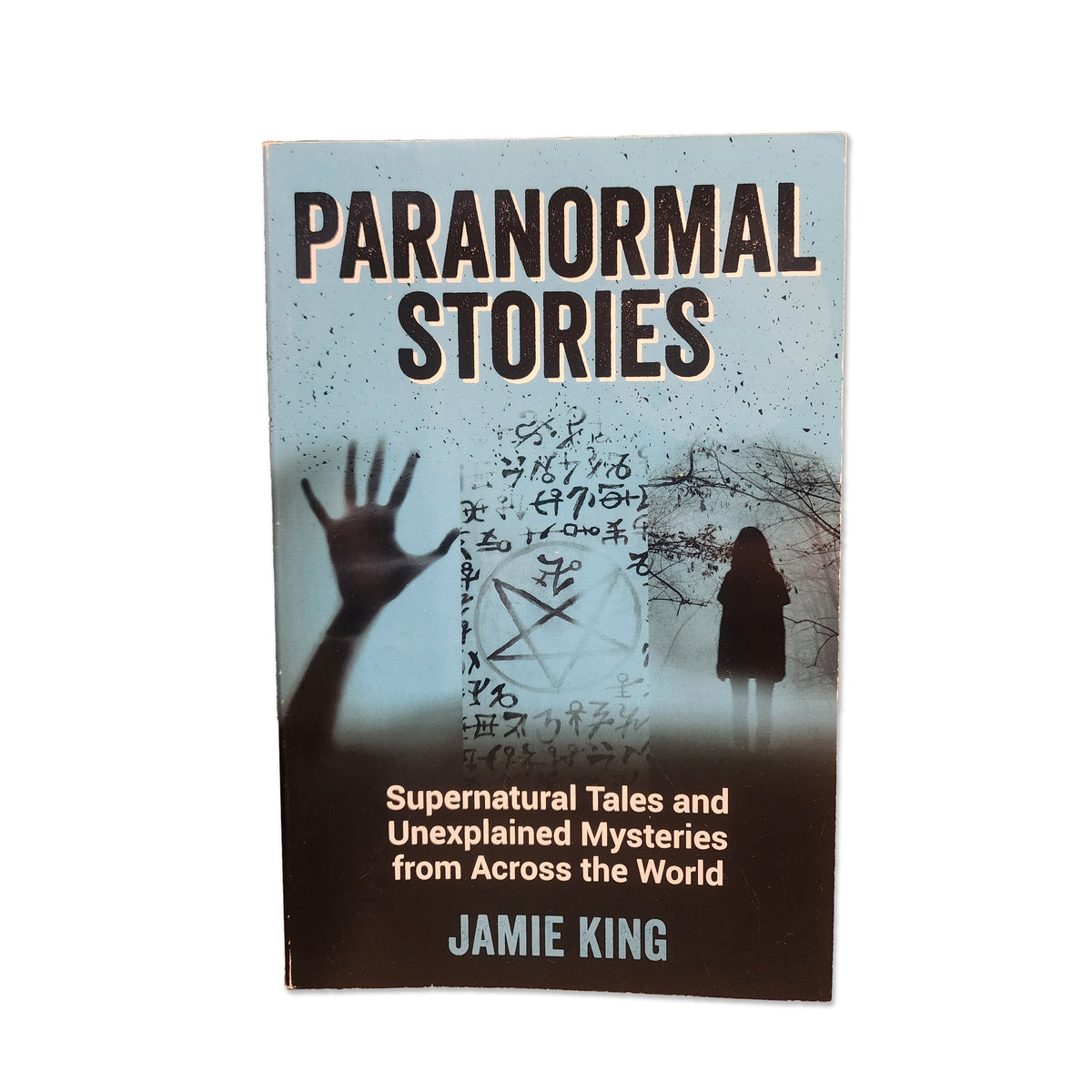 Jamie King - Paranormal Stories - 2022