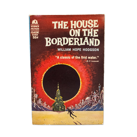 William Hope Hidgson - The House on the Borderland - 1962