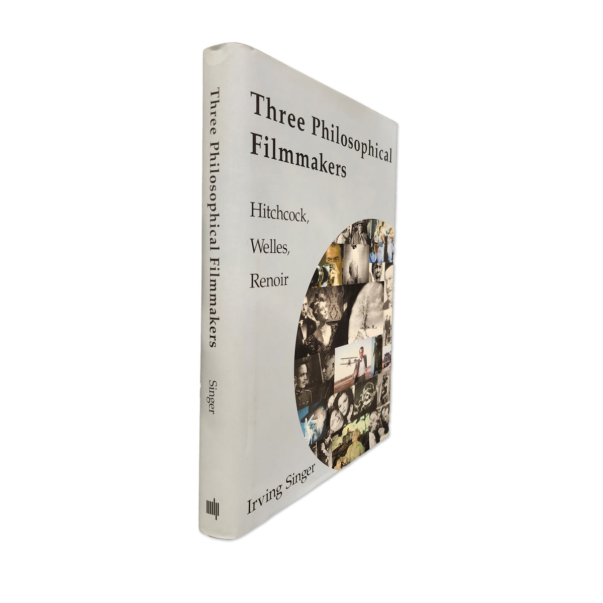 Irving Singer - Three philosophical filmmakers: Hitchcock, Welles, Renoir - 2004