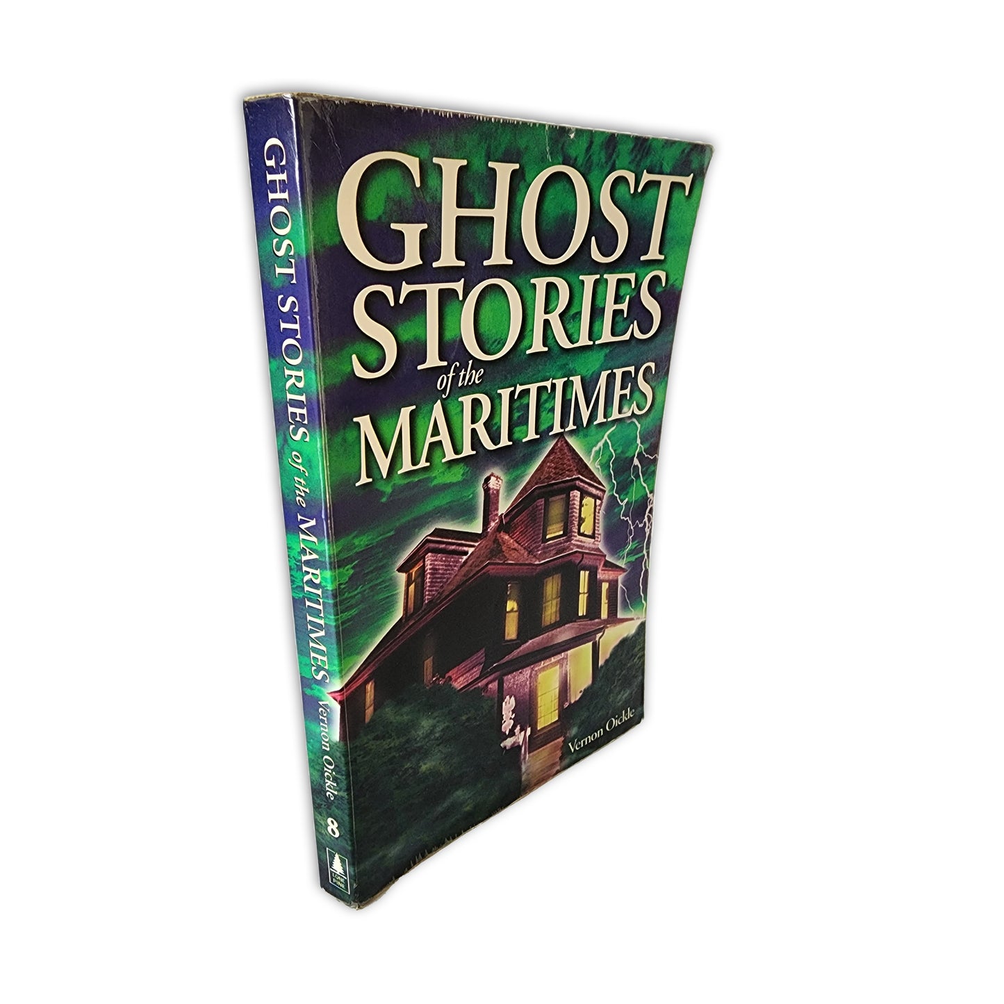 Vernon Oickle - Ghost Stories Of The Maritimes - 2001