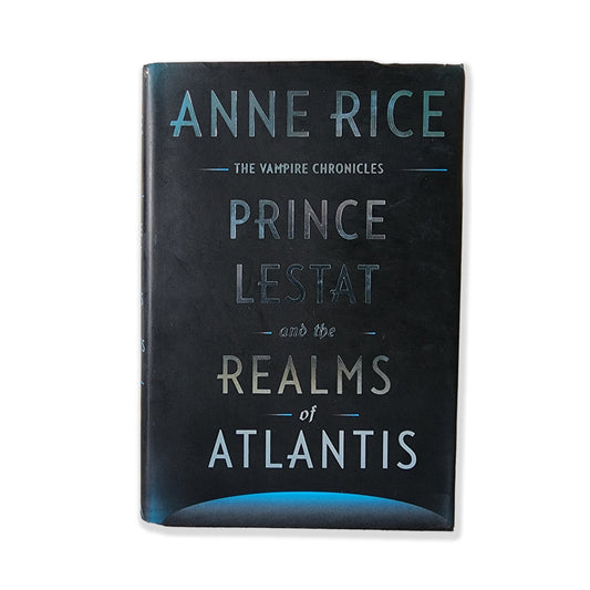 Anne Rice - Prince Lestat and the Realms of Atlantis - 2016