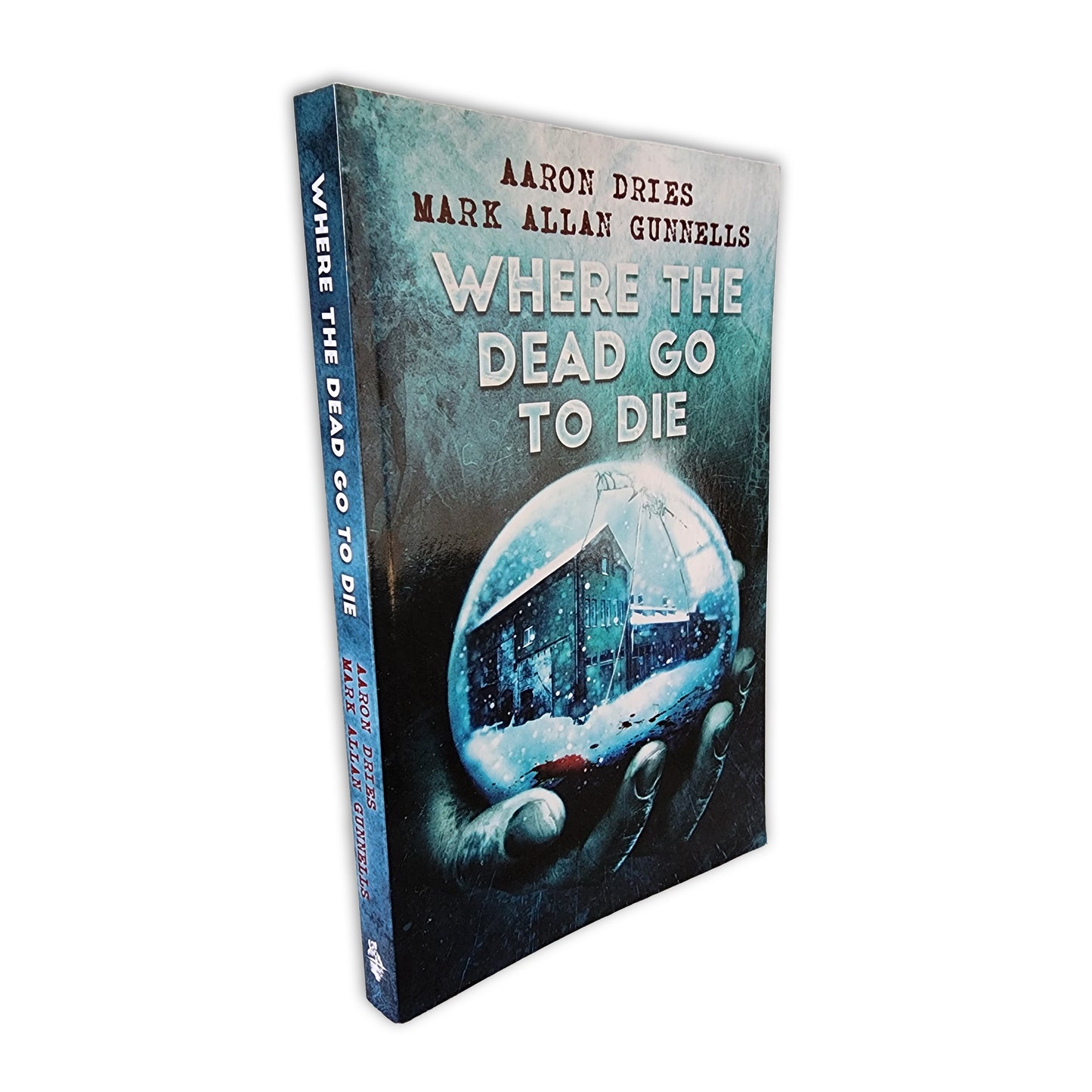 Aaron Dries- Where The Dead Go To Die - 2016